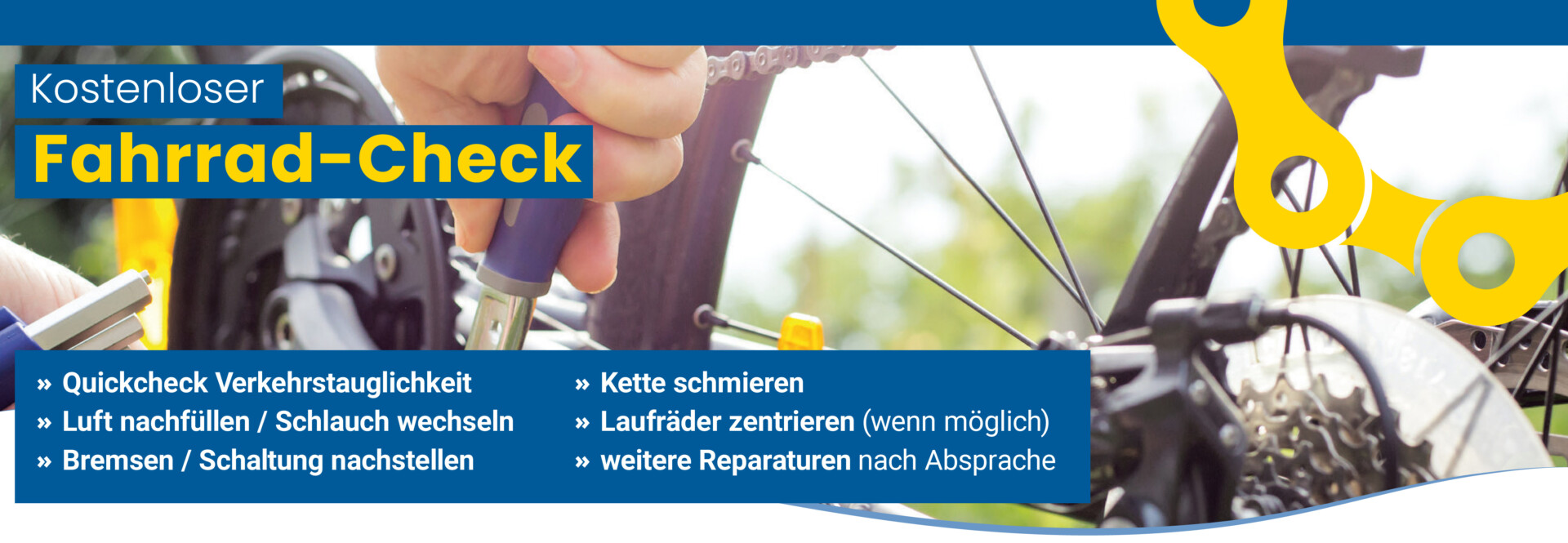 Auflistung, was ein kostenloser Fahrrad-Check beinhaltet: Quickcheck Verkehrstauglichkeit, Luft nachfüllen, Schlauch wechseln, Bremsen und Schaltung nachstellen, Kette schmieren, Laufräder zentrieren (wenn möglich), weitere Reparaturen nach Absprache